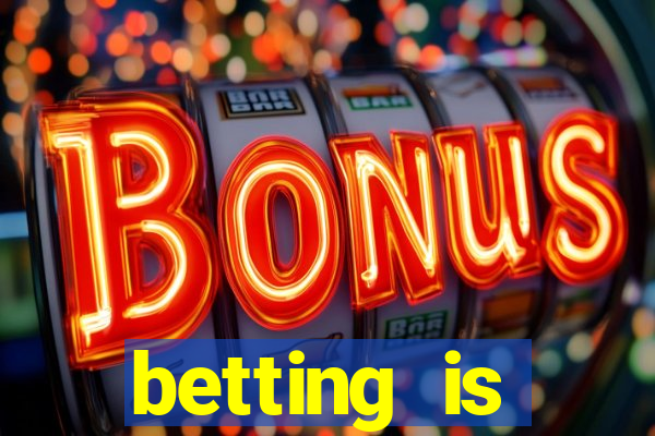 betting is currently unavailable esportes da sorte